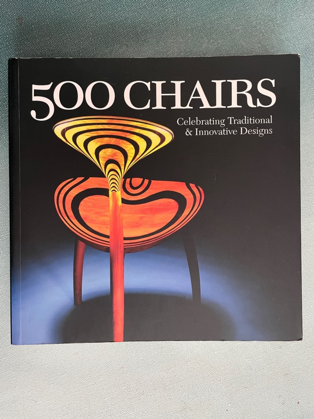 500 Chairs Coffee Table Book Celebrating Traditional & Innovative Designs